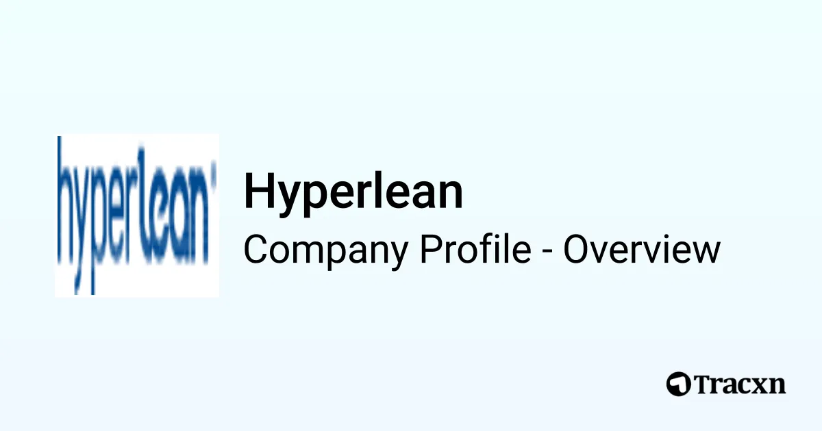 Hyperlen Hyperlean - 2025 Company Profile, Team & Competitors - Tracxn