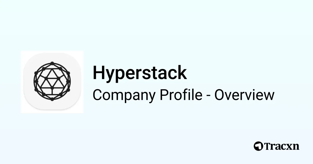Hyperstack - 2026 Company Profile, Team, Funding & Competitors - Tracxn