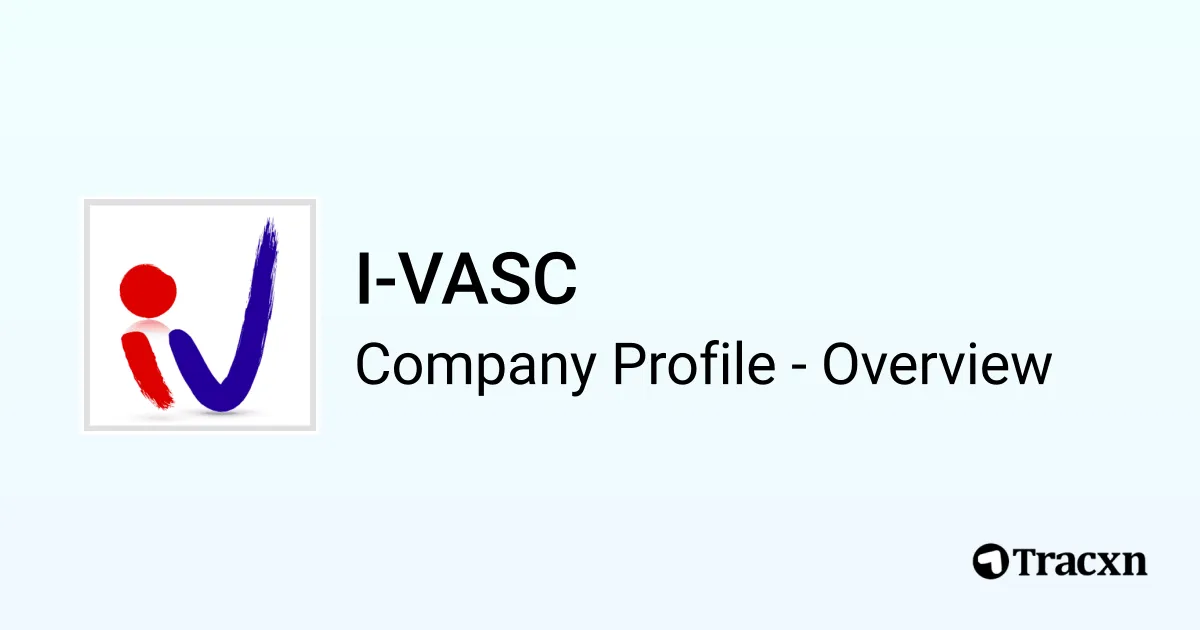 Invasc I-VASC - 2025 Company Profile, Team, Funding & Competitors - Tracxn