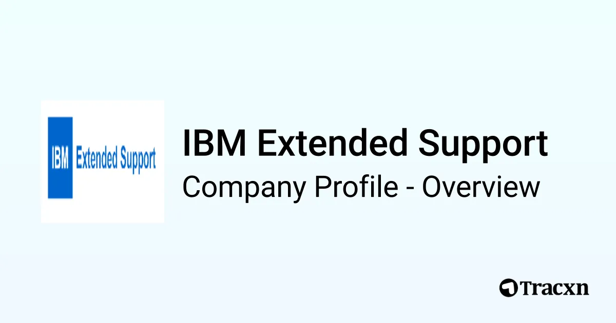 IBM Extended Support - 2026 Company Profile & Competitors - Tracxn