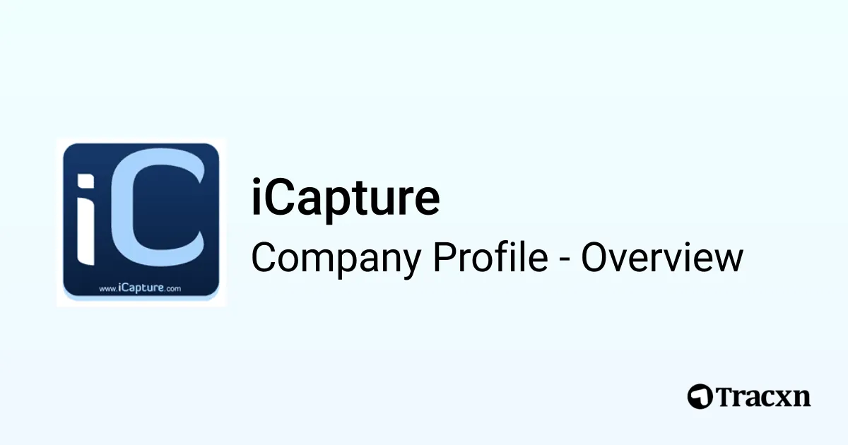 Icapture Tutorial iCapture - 2026 Company Profile, Team, Funding & Competitors - Tracxn