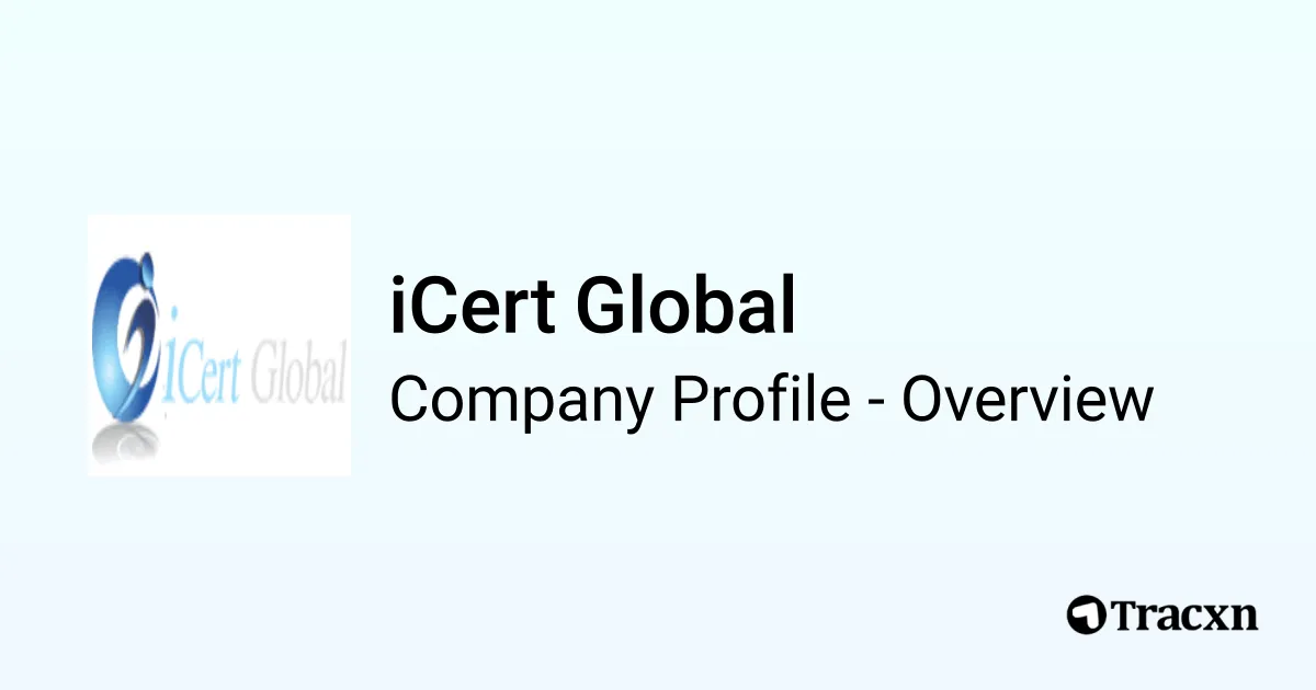 iCert Global - 2026 Company Profile, Team, Competitors & Financials ...