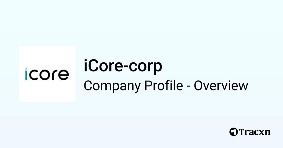 Icore Oracle iCore-corp - 2026 Company Profile, Team, Funding & Competitors - Tracxn