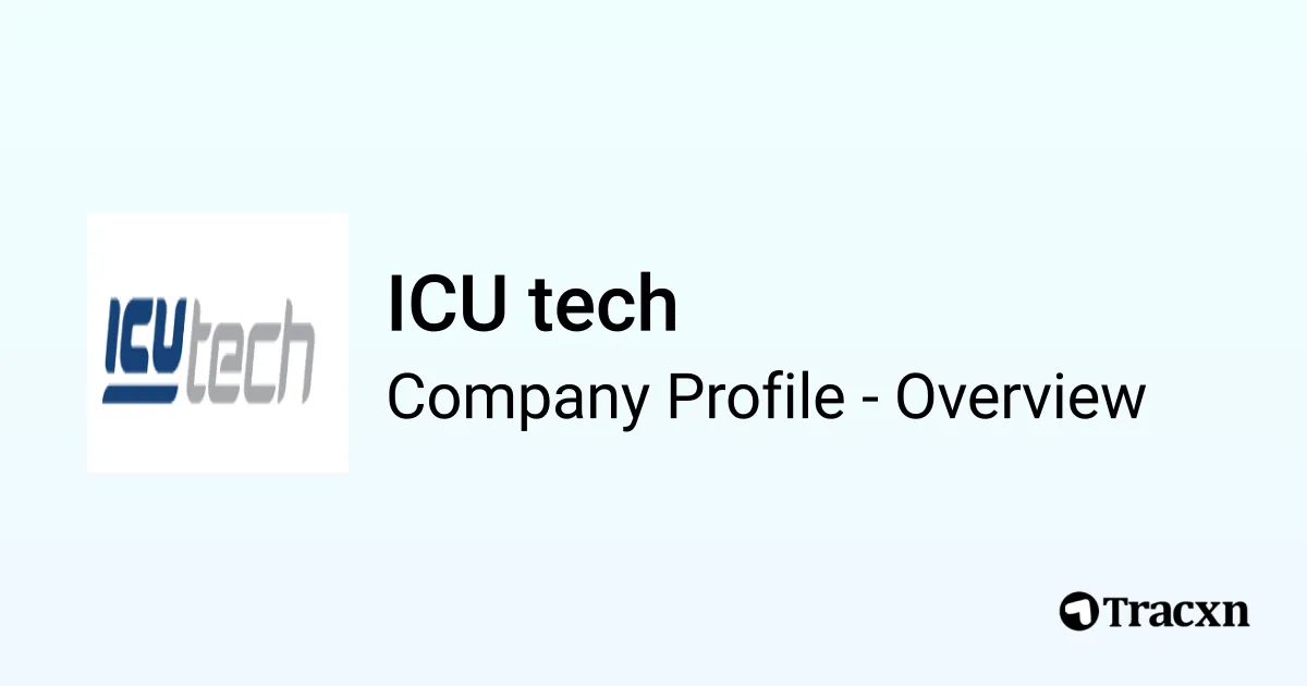 ICU tech - 2025 Company Profile - Tracxn
