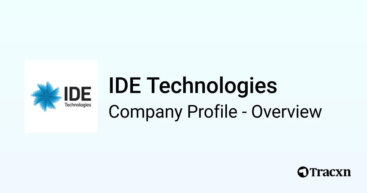 Ide Technology IDE Technologies - 2026 Company Profile, Funding, Competitors ...