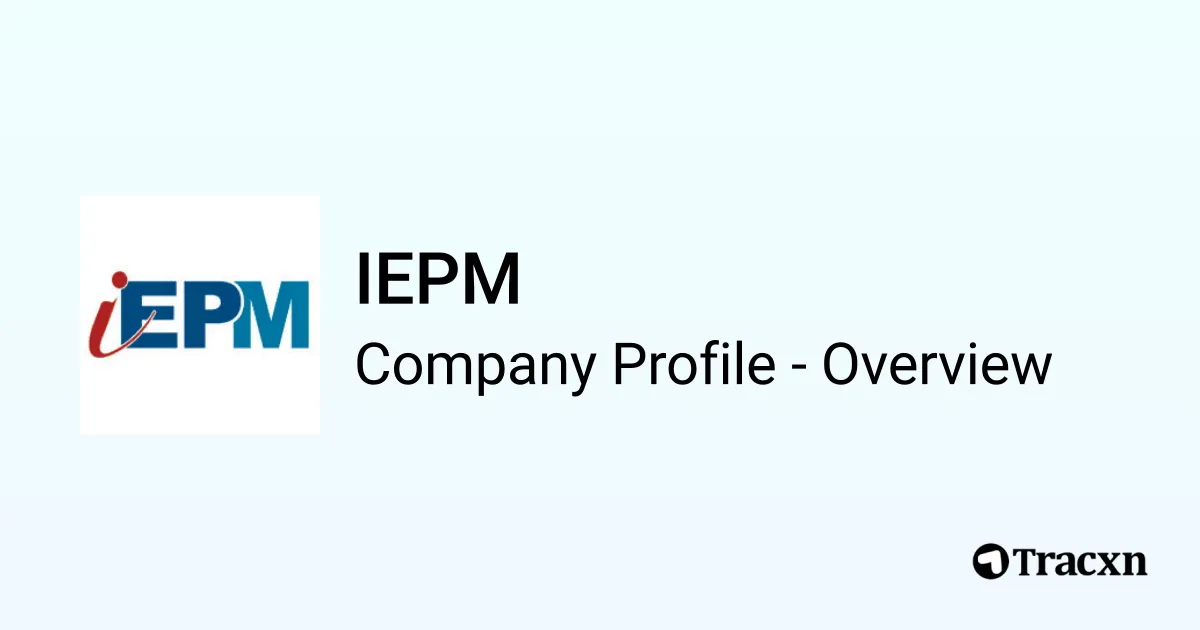 IEPM - 2025 Company Profile & Competitors - Tracxn