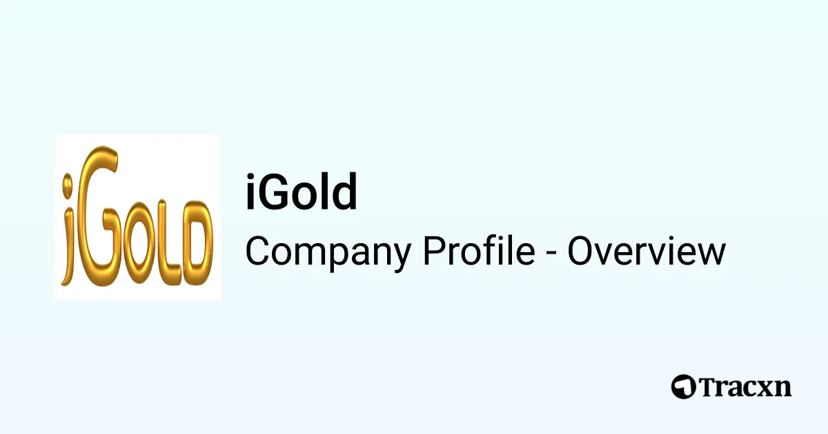 iGold - 2025 Company Profile, Team, Competitors & Financials - Tracxn