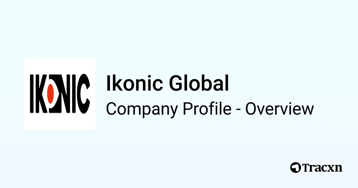 Ikonic Global - 2025 Company Profile & Competitors - Tracxn