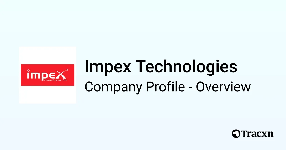 Impex Technologies - 2026 Company Profile, Competitors & Financials ...