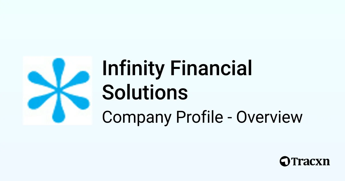 Infinity Financial Solutions - 2026 Company Profile & Competitors - Tracxn
