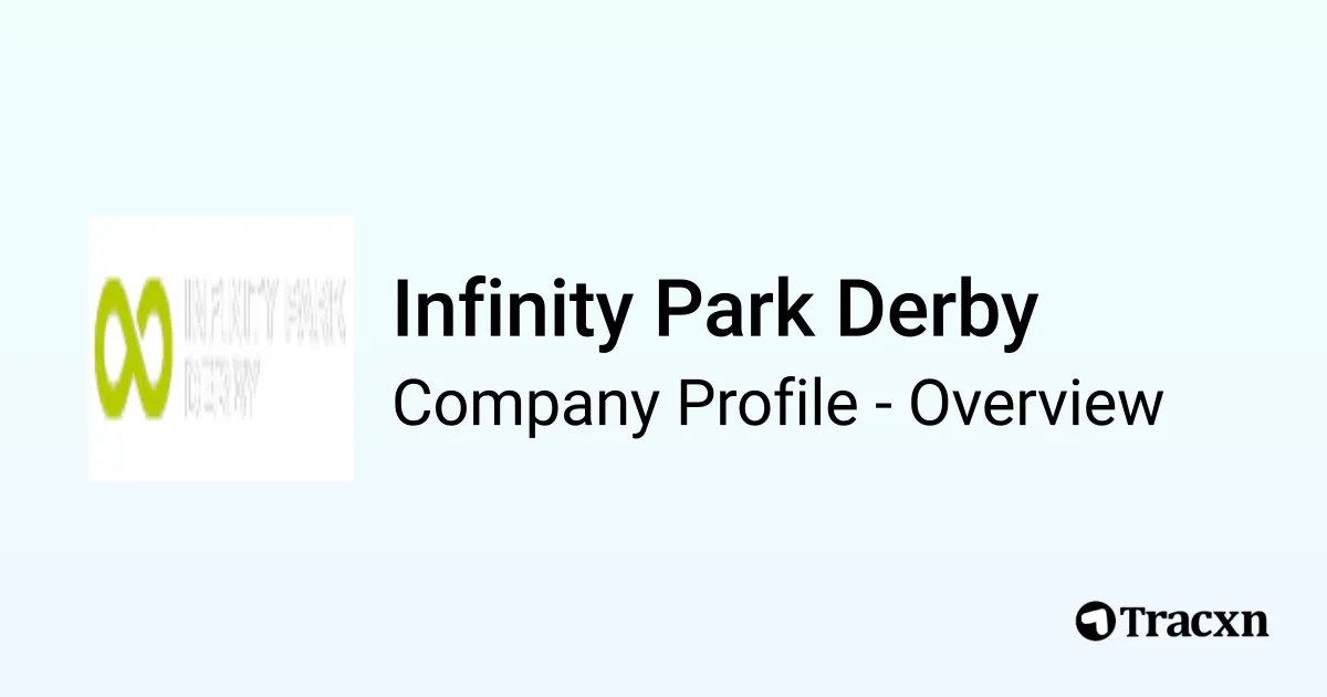 Infinity Derby Infinity Park Derby - 2026 Company Profile - Tracxn