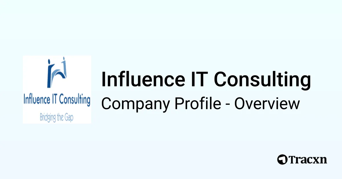 Influence IT Consulting - 2026 Company Profile, Team & Competitors - Tracxn