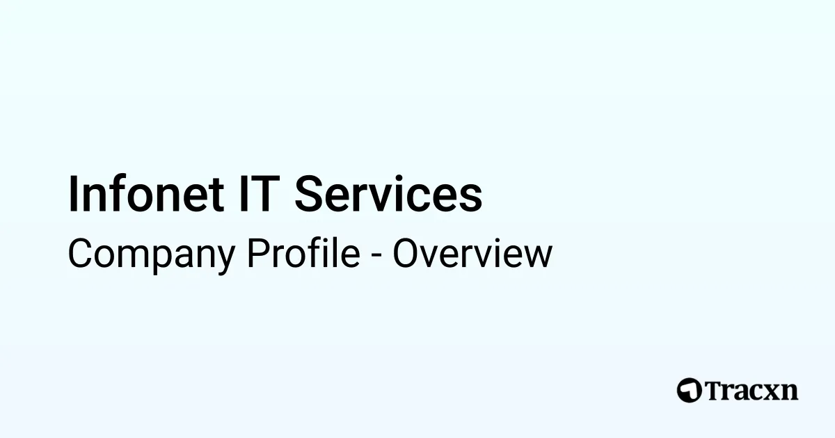 Infonet IT Services - 2026 Company Profile & Competitors - Tracxn