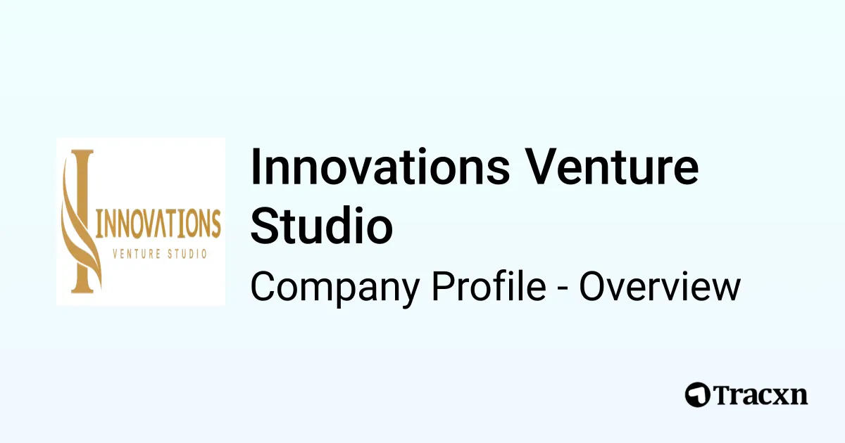 Innovations Venture Studio - 2025 Company Profile - Tracxn