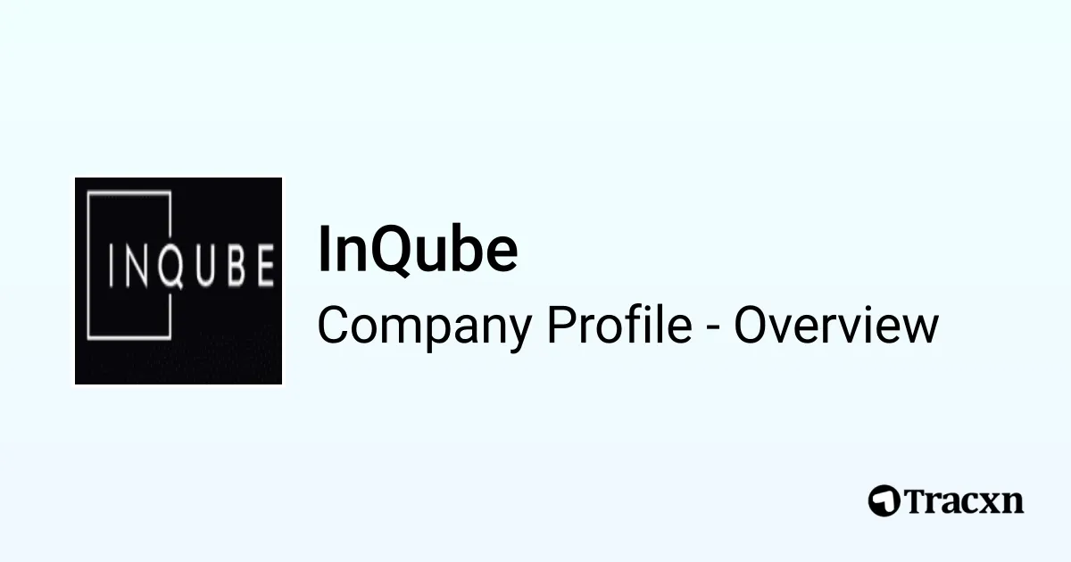 Inqube Ranala InQube - 2026 Company Profile & Competitors - Tracxn