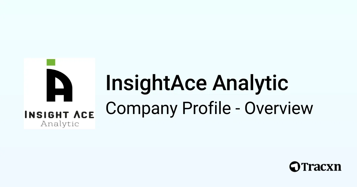 InsightAce Analytic - 2026 Company Profile & Competitors - Tracxn