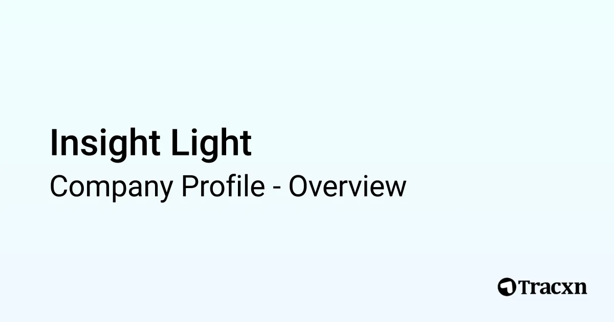 Insight Light - 2026 Company Profile, Competitors & Financials - Tracxn