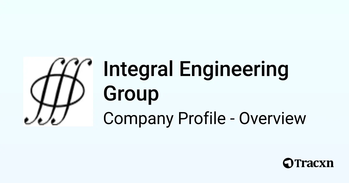 Integral Engineering Group - 2026 Company Profile & Competitors - Tracxn