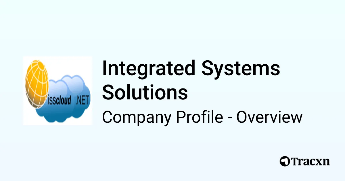 Integrated Systems Solutions - 2026 Company Profile & Competitors - Tracxn