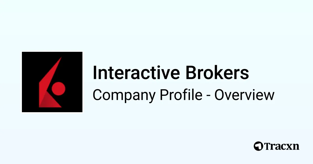 Interactive Brokers - 2026 Company Profile, Team, Funding, Competitors ...