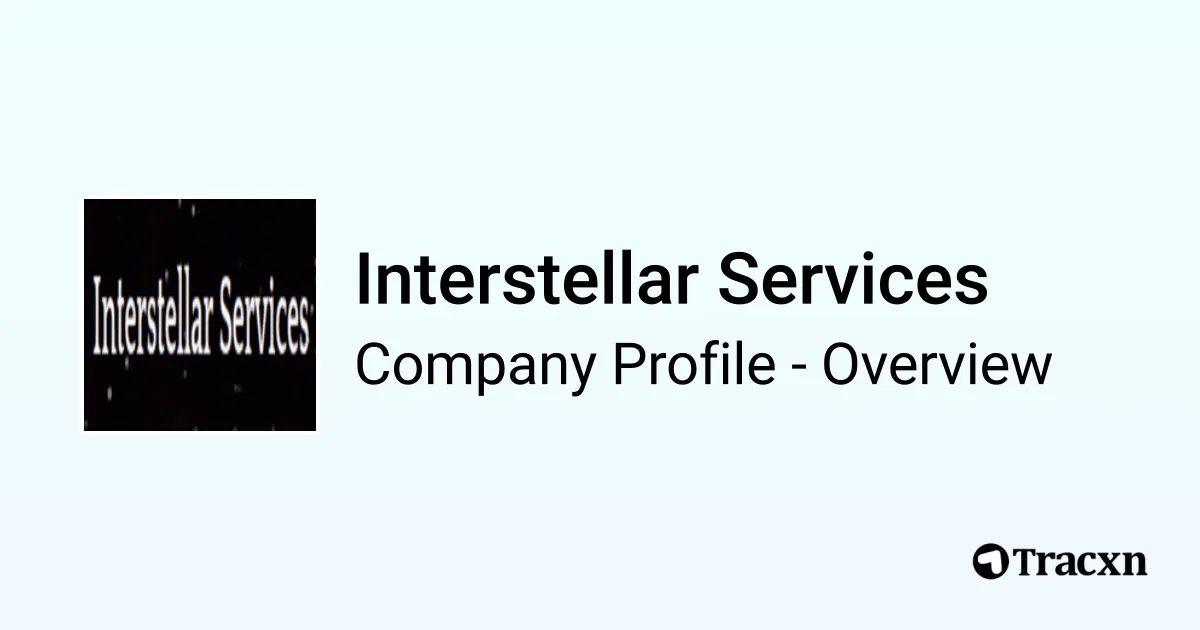 Interstellar Services - 2026 Company Profile & Competitors - Tracxn