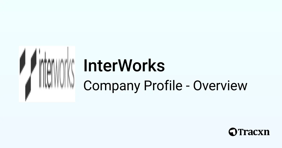 InterWorks - 2026 Company Profile, Funding & Competitors - Tracxn