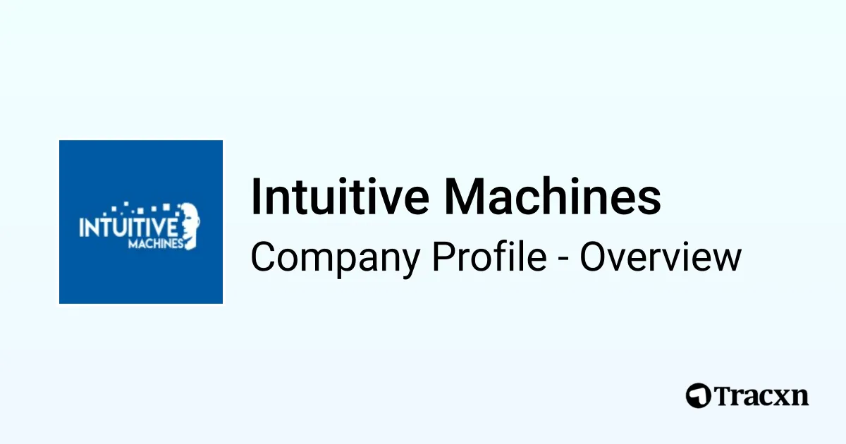 Intuitive Machines - 2026 Company Profile, Team, Funding, Competitors ...