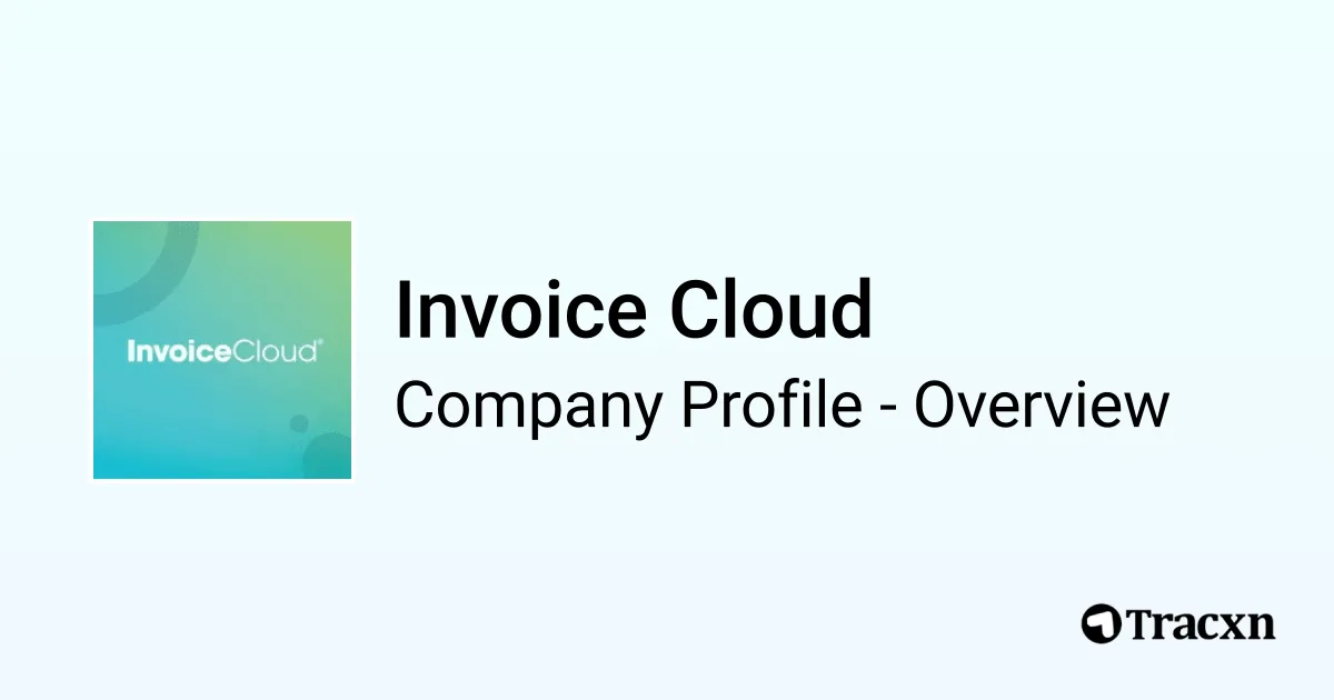 Invoice Cloud - 2026 Company Profile, Team, Funding & Competitors - Tracxn