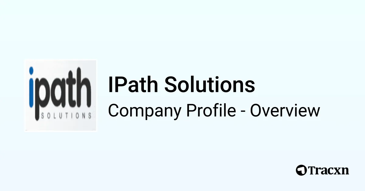 IPath Solutions - 2026 Company Profile, Team & Competitors - Tracxn
