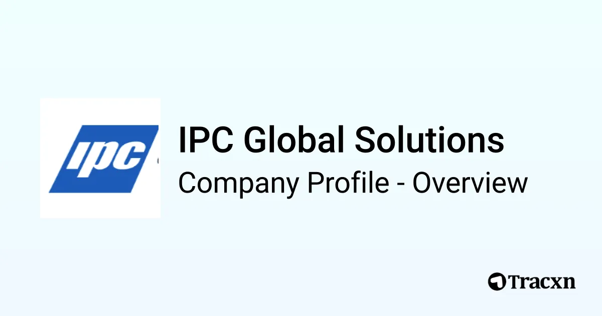 IPC Global Solutions - 2026 Company Profile & Competitors - Tracxn