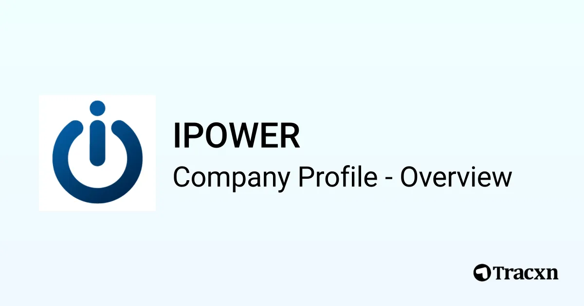 IPOWER - 2026 Company Profile, Team, Funding & Competitors - Tracxn