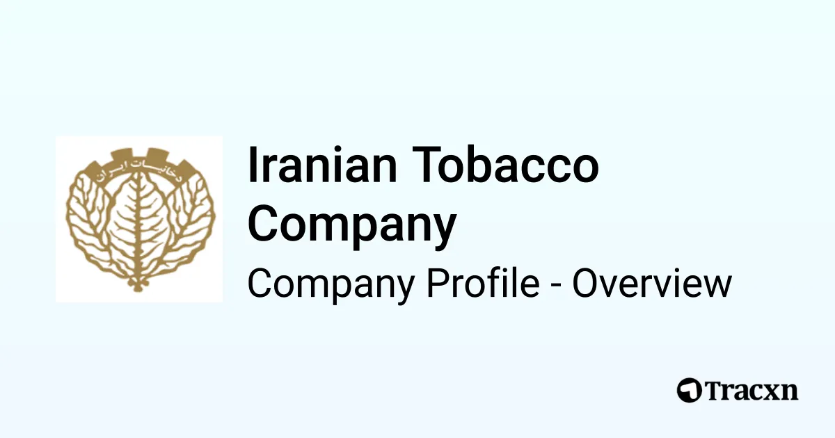 Iranian Tobacco Company - 2026 Company Profile & Competitors