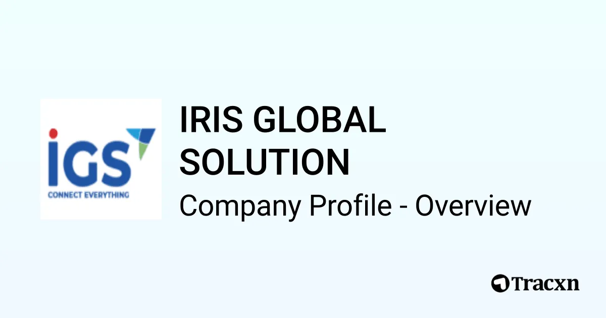 IRIS GLOBAL SOLUTION - 2025 Company Profile & Competitors - Tracxn