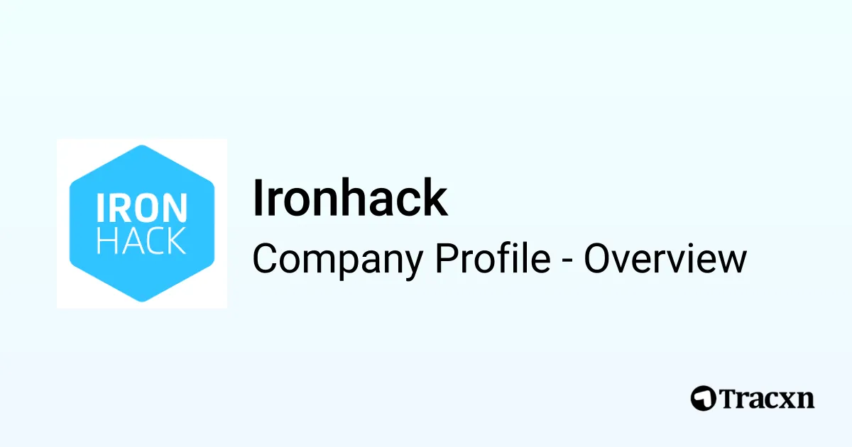Ironhack - 2026 Company Profile, Team, Funding & Competitors - Tracxn