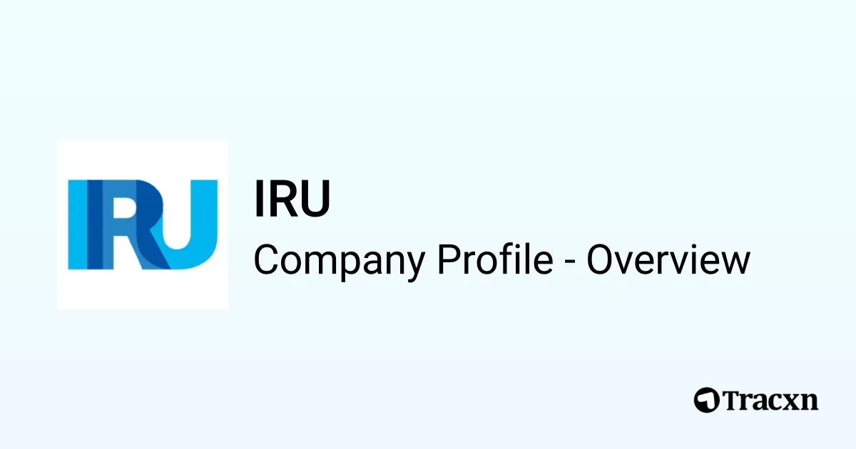 IRU - 2026 Company Profile, Funding & Competitors - Tracxn