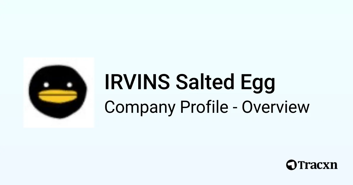 IRVINS Salted Egg - 2026 Company Profile & Competitors - Tracxn