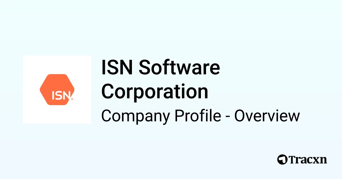 ISN Software Corporation - 2026 Company Profile, Funding & Competitors ...