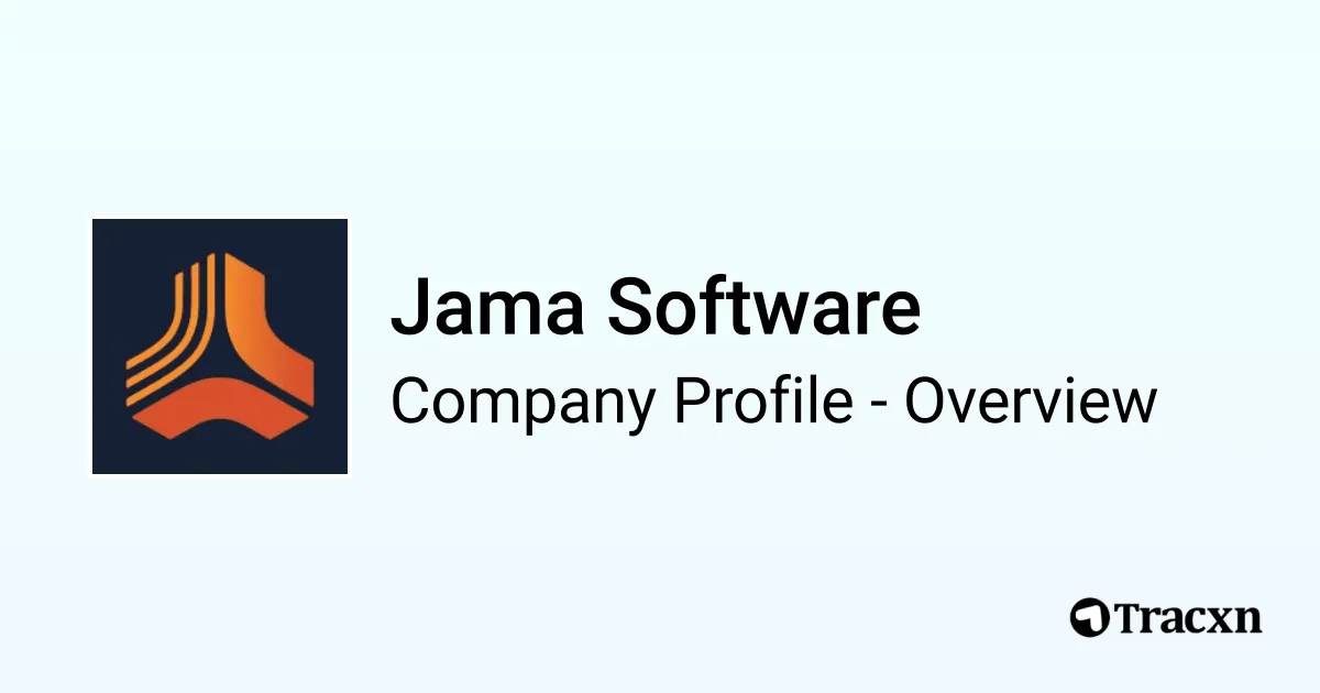 Jama Software - 2026 Company Profile, Team, Funding & Competitors - Tracxn