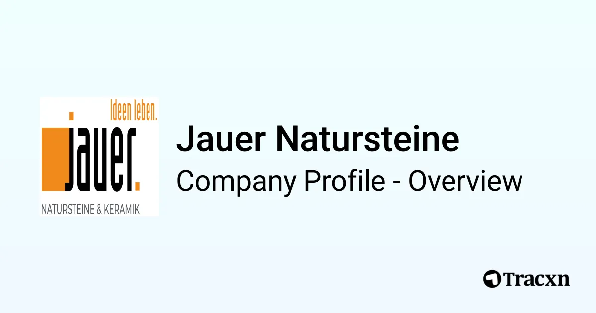 Jauer Jauer Natursteine - 2025 Company Profile & Competitors - Tracxn
