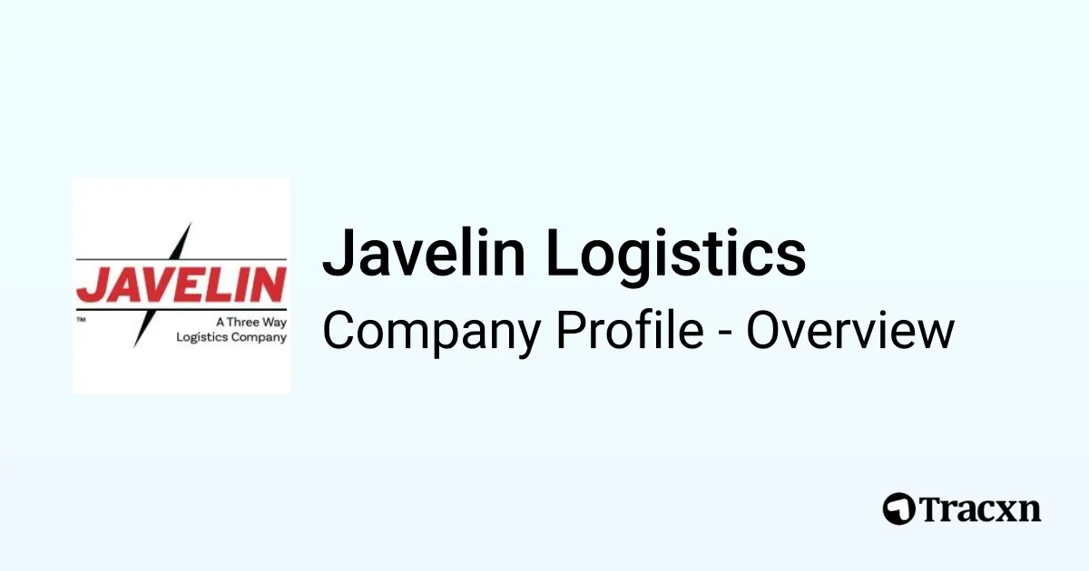 Javelin Logistics Company Profile Tracxn