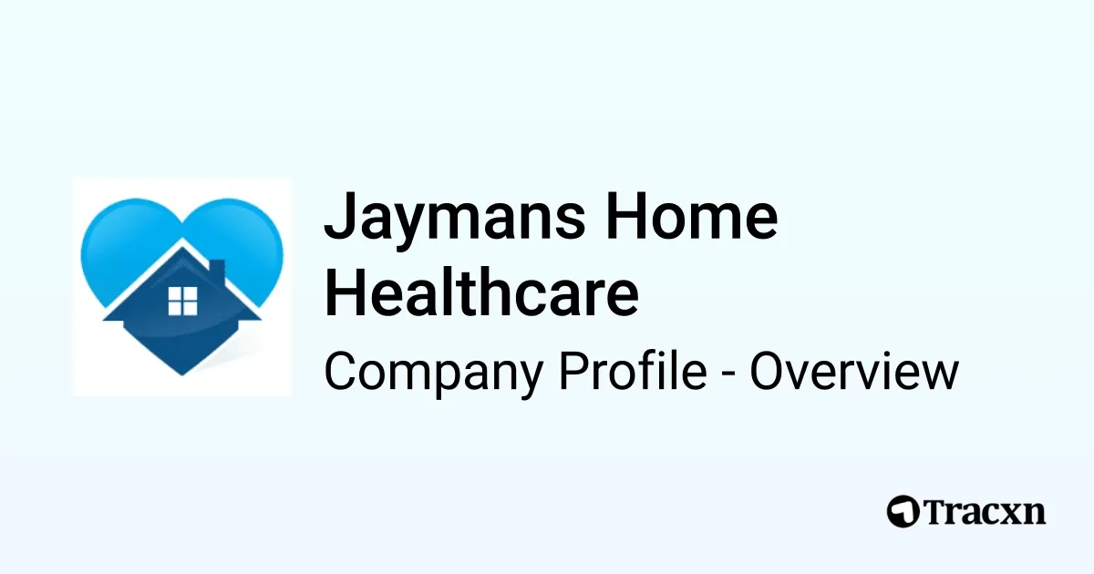 Jaymans Home Healthcare - 2026 Company Profile & Competitors - Tracxn