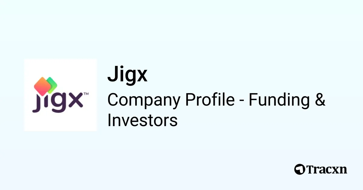 Jigx - 2025 Funding Rounds & List of Investors - Tracxn