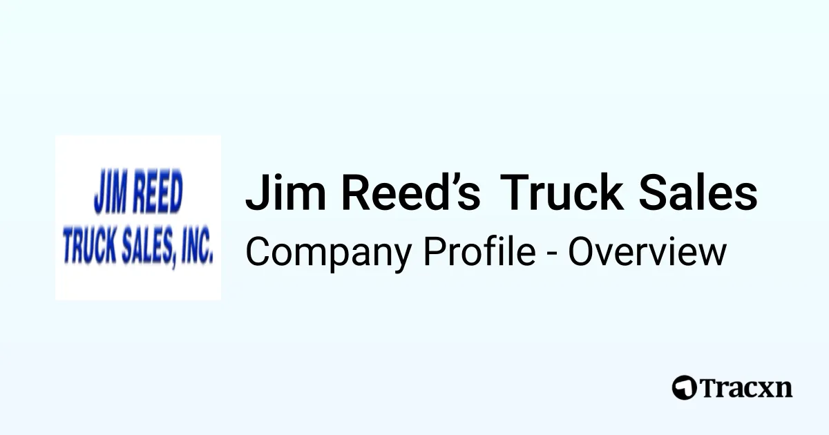 Jim Reed’s Truck Sales - 2026 Company Profile & Competitors - Tracxn