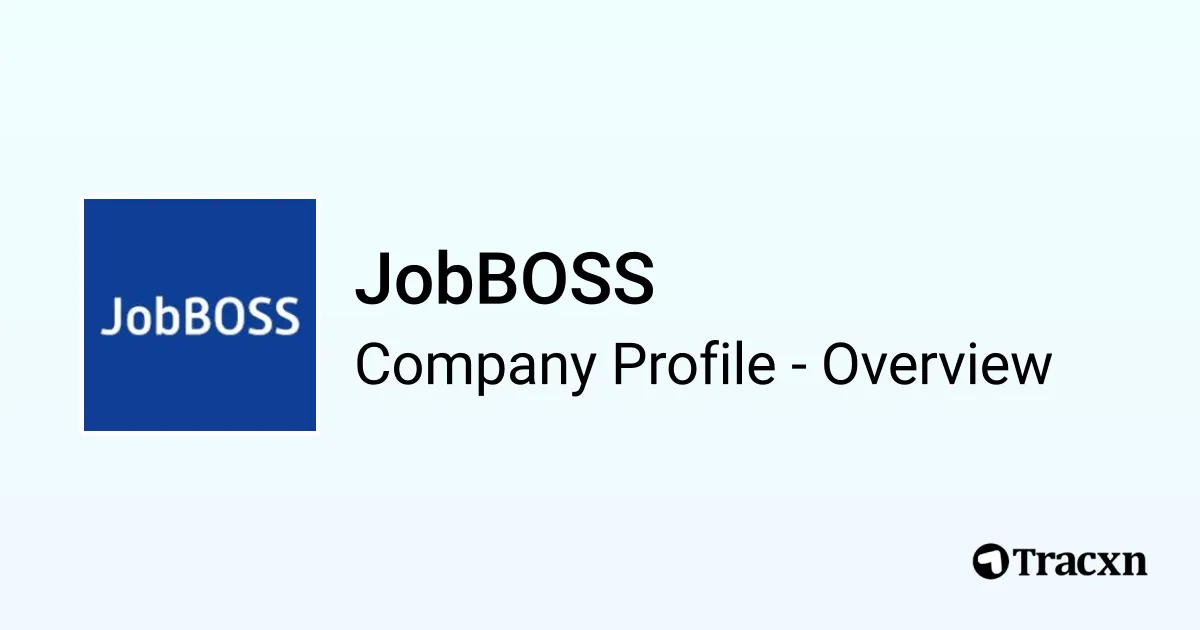 JobBOSS - 2026 Company Profile, Team & Competitors - Tracxn