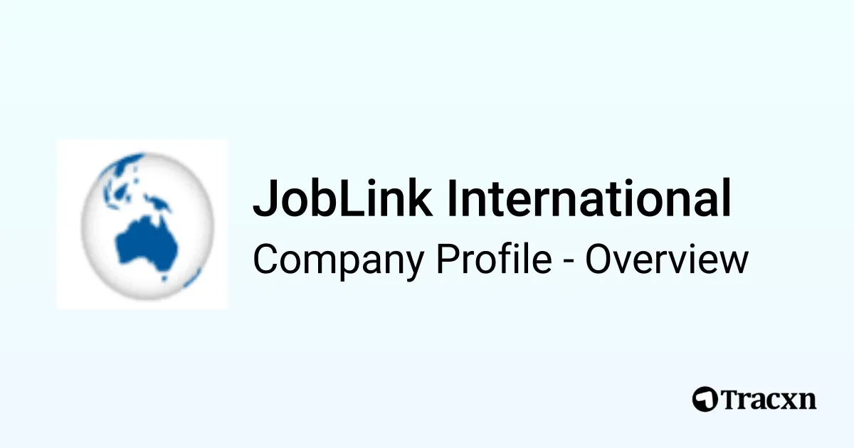 Joblink Platform JobLink International - 2026 Company Profile & Competitors - Tracxn
