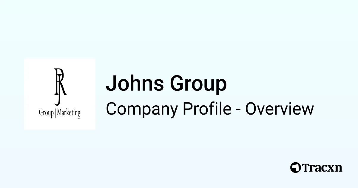 Johns Group - 2025 Company Profile & Competitors - Tracxn