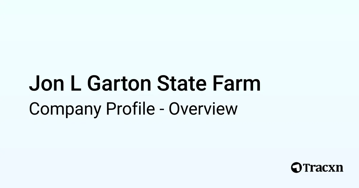 Jon L Garton State Farm - 2026 Company Profile & Competitors - Tracxn
