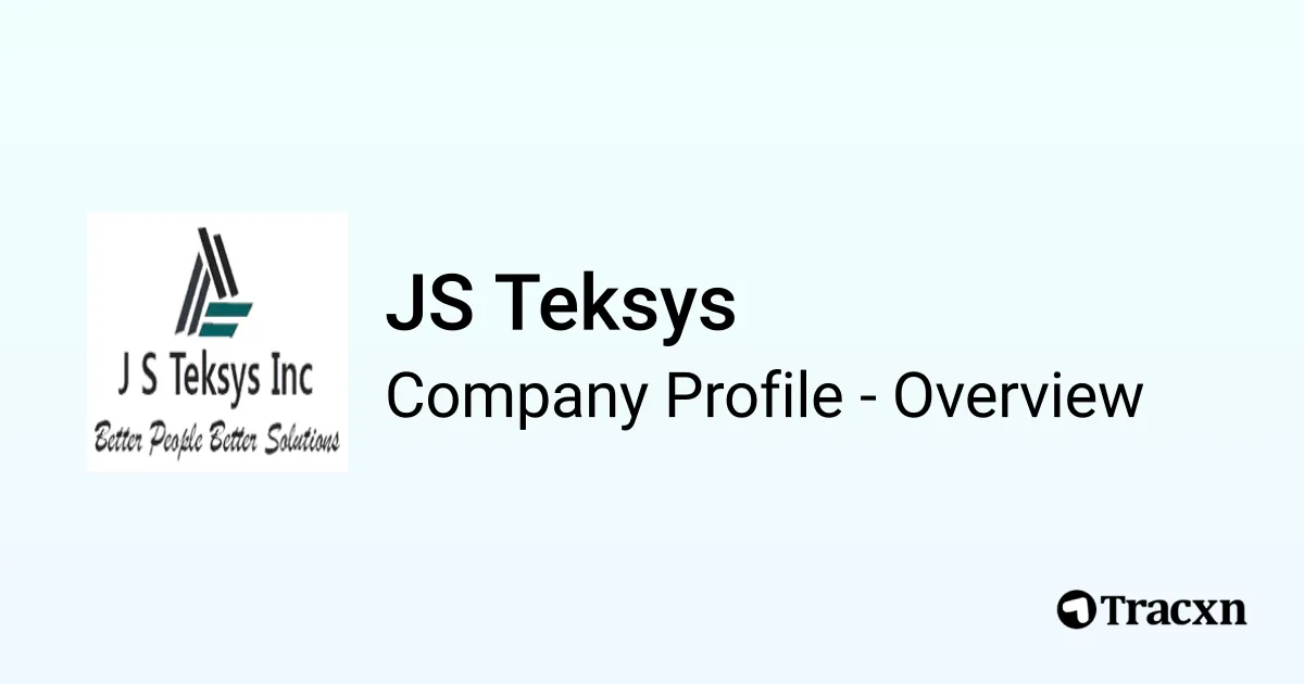 JS Teksys - 2026 Company Profile & Competitors - Tracxn