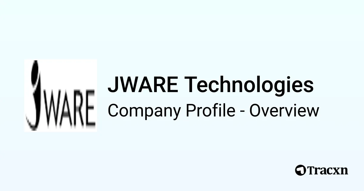 JWARE Technologies - 2026 Company Profile, Funding & Competitors - Tracxn