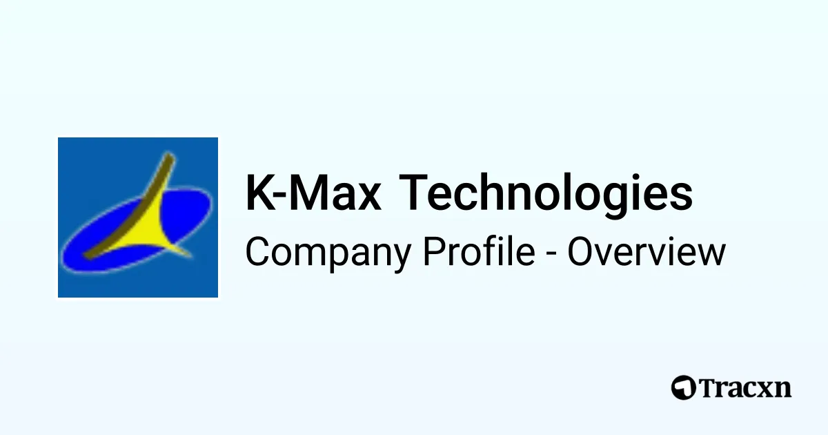 K-Max Technologies - 2025 Company Profile, Team & Competitors - Tracxn